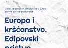 Predavanje doc. dr. sc. Ivice Šole „Europa i kršćanstvo. Edipovski pristup prošlosti i identitetu“